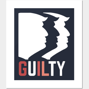 Guilty Trump Posters and Art